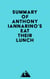 Summary of Anthony Iannarino's Eat Their Lunch