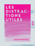 Les Distractions utiles