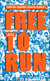 Free to run