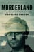 Murderland - Crime and Bloodlust in the Time of Serial Killers