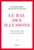Le bal des illusions - Ce que la France croit, ce que le monde voit