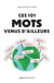 Ces 101 mots venus d'ailleurs