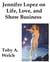 Jennifer Lopez on Life, Love, and Show Business