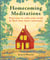 Homecoming Meditations - Exercises to calm your mind & find your inner sanctuary