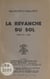 La revanche du sol - Drame en 3 actes