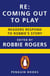 Re: Coming Out to Play - Readers Respond to Robbie's Story