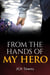 From the Hands of My Hero