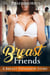 Breast Friends: A Breast Expansion Story