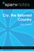 Cry, the Beloved Country (SparkNotes Literature Guide)