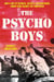 The Psycho Boys - How a Unit of Refugees, Artists, and Professors Fought Back against the Third Reich