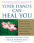 Your Hands Can Heal You - Pranic Healing Energy Remedies to Boost Vitality and Speed Recovery from Common Health Problems
