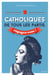 Catholiques de tous les partis, engagez-vous !