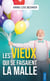 Les vieux qui se faisaient la malle
