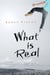 What Is Real