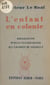 L'enfant en colonie - Organisation médico-psychologique des colonies de vacances