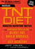 Men's Health TNT Diet - The Explosive New Plan to Blast Fat, Build Muscle, and Get Healthy in 12 Weeks