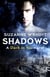 Shadows - Enter an addictive world of sizzlingly hot paranormal romance . . .