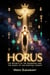 "Horus: Secrets of the Pharaohs and the Magic of Spiritual Insight"