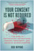 Your Consent Is Not Required - The Rise in Psychiatric Detentions, Forced Treatment, and Abusive Guardianships
