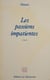 Les passions impatientes