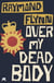 Over My Dead Body - Eddathorpe Mystery #6