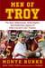 Men of Troy - The Epic Afternoons, Wild Nights, and Enduring Legacy of Pete Carroll's USC Trojans