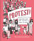 Protest! - How people have come together to change the world