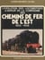L'évolution des locomotives à vapeur de la Compagnie des Chemins de Fer de l'Est, 1853-1938 - Avec aperçu sur l'évolution des voitures à voyageurs