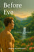 Before Eve