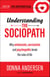 Understanding the Sociopath: Why antisocials, narcissists and psychopaths break the rules of life