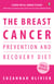 The Breast Cancer Prevention and Recovery Diet