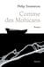 Comme des mohicans - Roman initiatique