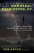 Haunted Washington, DC - Federal Phantoms, Government Ghosts, and Beltway Banshees