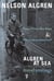 Algren at Sea - Notes from a Sea Diary & Who Lost an American?-Travel Writings