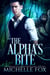 The Alpha's Bite (Shapeshifter Werewolf Romance Huntsville Pack Book 5) - Huntsville Alpha's Mate Series, #6