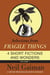 Selections from Fragile Things, Volume One - 4 Short Fictions and Wonders