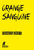 Orange sanguine - Une enquête de Stanislas Barberian