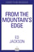 From the Mountain’s Edge