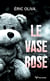 Le Vase rose