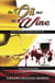 The oil and the Wine: How to Overcome the Wicked Forces of Life
