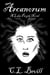 Arcanorum: A Lake People Novel - Lake People, #3