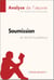 Soumission de Michel Houellebecq (Fiche de lecture) - Analyse complète et résumé détaillé de l'oeuvre