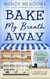 Bake My Breath Away: A Culinary Cozy Mystery Series - Twin Berry Bakery, #7