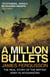 A Million Bullets - The real story of the British Army in Afghanistan