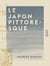 Le Japon pittoresque