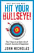Hit Your Bullseye!: The 7 Keys to an Epic Life of Impact, Success & Happiness