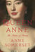 Queen Anne - The Politics of Passion