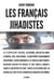 Les Français jihadistes