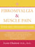 Fibromyalgia and Muscle Pain - Your Self-Treatment Guide (Text Only)