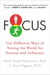 Focus - Use Different Ways of Seeing the World for Success and Influence